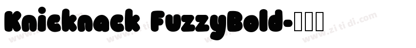 Knicknack FuzzyBold字体转换